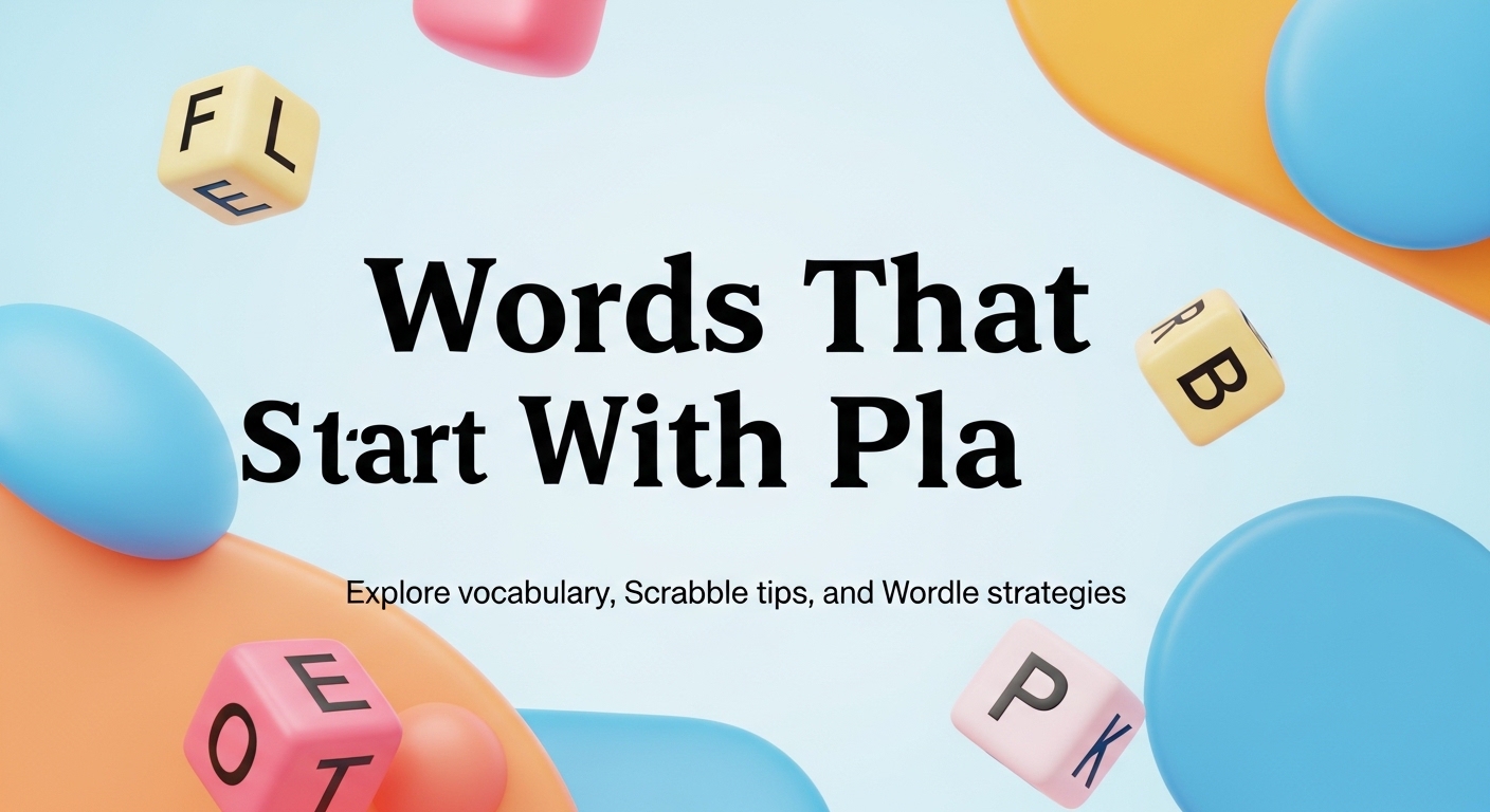 Words That Start with Pla: The Ultimate Guide for Writers, Gamers, and ...