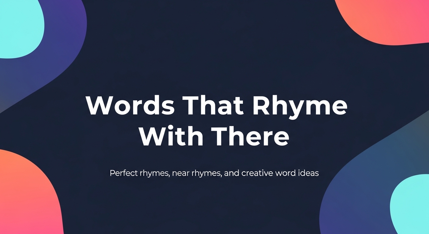 words that rhyme with there